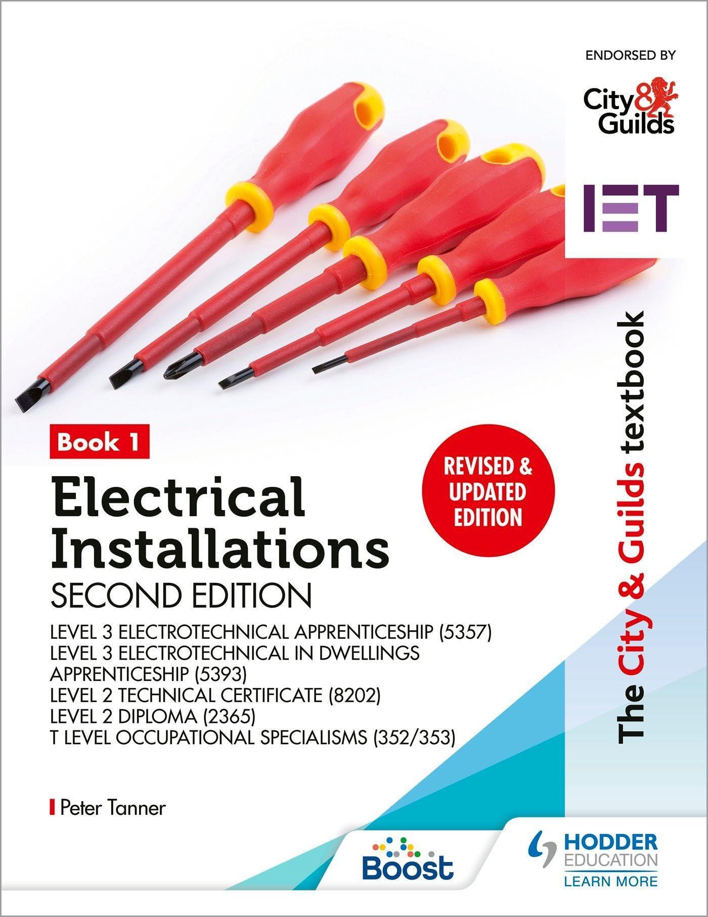 The City & Guilds Textbook: Book 1 Electrical Installations, Second Edition: For the Level 3 Apprenticeships (5357 and 5393), Level 2 Technical ... & T Level Occupational Specialisms (8710)