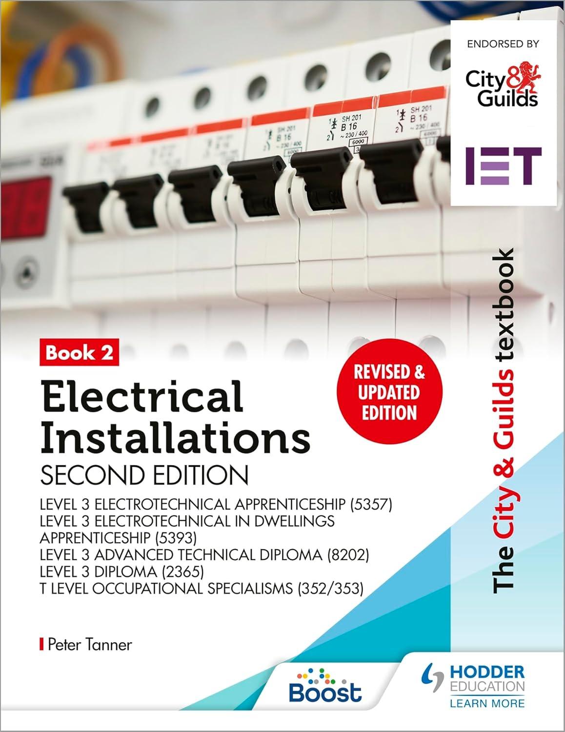 The City & Guilds Textbook: Book 2 Electrical Installations, Second Edition: For the Level 3 Apprenticeships (5357 and 5393), Level 3 Advanced ... & T Level Occupational Specialisms (352/353)